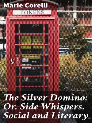 cover image of The Silver Domino; Or, Side Whispers, Social and Literary